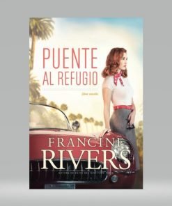 Puente al refugio - Francine Rivers