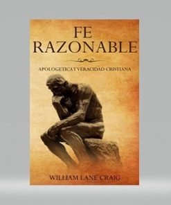 Fe razonable - William Lane Craig