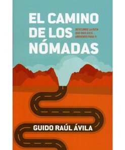 El Camino de los Nómadas - Guido Raúl Ávila