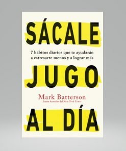 Sácale jugo al día - Mark Batterson