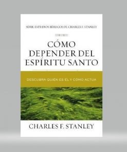 Como depender del Espíritu Santo - Charles Stanley