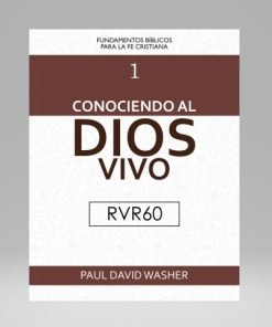 Conociendo al Dios Vivo RVR60 - Paul Washer