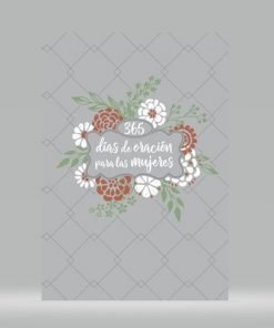 365 Días De Oración Para Las Mujeres