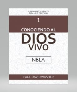 Conociendo al Dios Vivo NBLA - Paul Washer