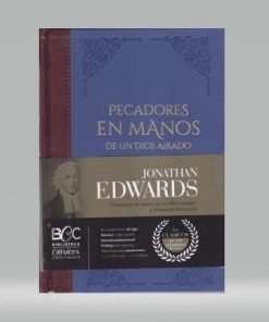Pecadores en Manos de un Dios Airado- Jonathan Edwards - Biblioteca Clásicos Cristianos, tomo 3 (pasta dura)