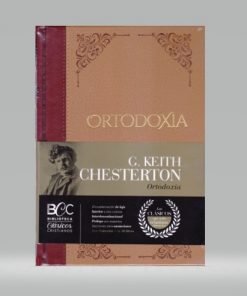 Ortodoxia - G. Keith Chesterton - Biblioteca Clásicos Cristianos, tomo 5 (pasta dura)