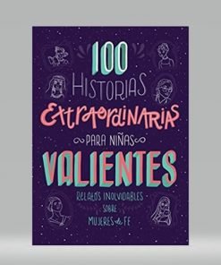 100 Historias Extraordinarias Para Niñas Valientes