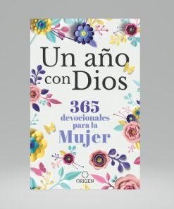 Un año con Dios 365 devocionales para la mujer