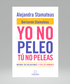 Yo No Peleo Tu No Peleas - Alejandra Stamateas