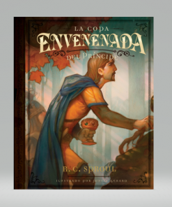 La copa envenenada del Príncipe - R.C. Sproul