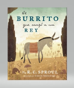 El burrito que cargó a un Rey - R.C. Sproul