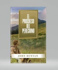 El Progreso del Peregrino - edición completa y de estudio (tapa rústica) - John Bunyan