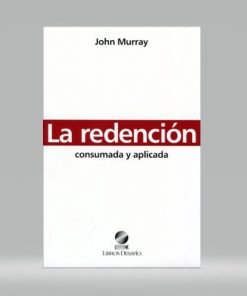 La Redención consumada y aplicada - John Murray
