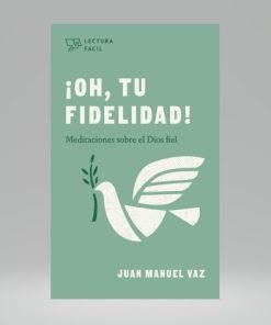 ¡Oh, tu fidelidad! - Juan Manuel Vaz (Bolsilibro)