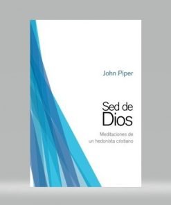 Sed de Dios - Jhon Piper