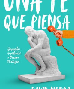 Una fe que piensa - David Noboa - Alex Sampedro