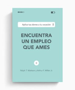 Encuentra Un Empleo Que Ames - Mattson Ralph Miller Jr Arthur