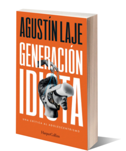 Generación Idiota - Agustín Laje