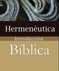Hermenéutica - Introducción bíblica - E. Lund Y A. Luce