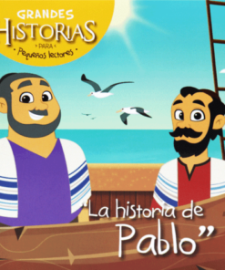 Grandes Historias Para Pequeños Lectores/La Historia De Pablo