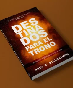 Destinados Para El Trono -  Paul Billheimer