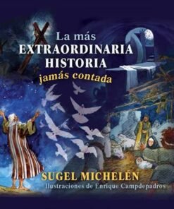 La Mas Extraordinaria Historia Jamás Contada [Cartilla] - Sugel Michelén