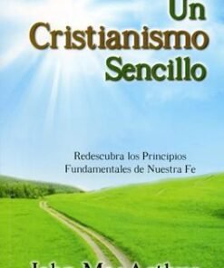 Un Cristianismo Sencillo - John MacArthur