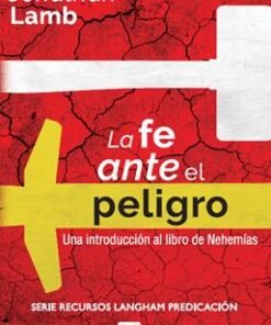 La Fe Ante El Peligro - Jonathan Lamb