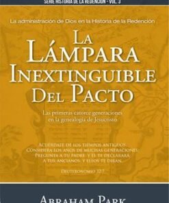La Lámpara Inextinguible del Pacto - Abraham Park