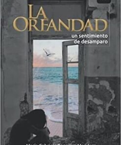 La Orfandad - María Gabriela Gonzales