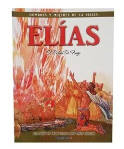 Elías / Hombres Y Mujeres De La Biblia -  José Luis Navajo