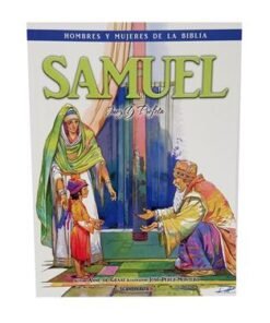 Samuel / Hombres Y Mujeres De La Biblia - José Pérez Montero