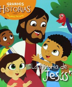 Grandes Historias Para Pequeños Lectores/La historia De Jesus