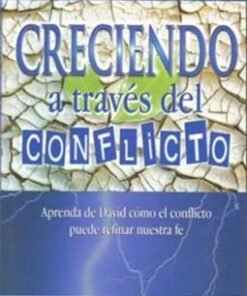 Creciendo a través del conflicto - Erwin Lutzer