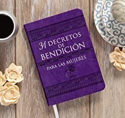 31 Decretos De Bendición para las Mujeres