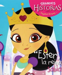 Grandes Historias Para Pequeños Lectores/Ester La Reina Sabia