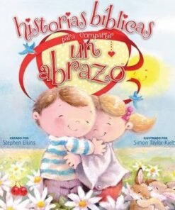 Historias Bíblicas Para Compartir Un Abrazo - Stephen Elkins