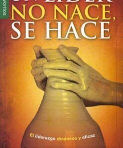 Un líder no nace, se hace - Ted Engstrom  [Bolsilibro]