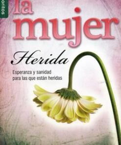 La mujer herida - Steve Stephens , Pam Vredevelt  [Bolsilibro]