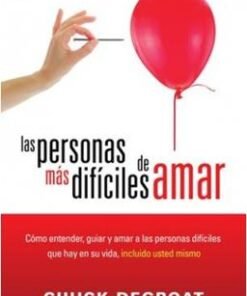Las Personas Mas Difíciles De Amar - Chuck DeGroat