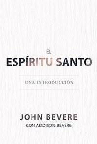 El Espíritu Santo - John Bevere