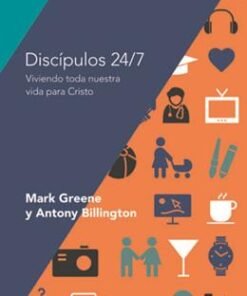 Discípulos 24/7 - Mark Greene