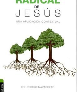 El Discipulado Radical de Jesús - Sergio Navarrete