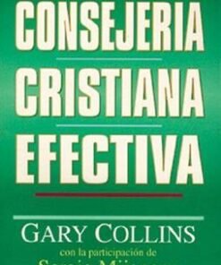 Consejería cristiana efectiva - Gary Collins