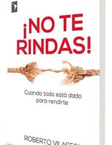 No Te Rindas - Roberto Vilaseca