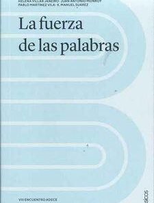 La Fuerza De las Palabras - Helena Villar Janeiro, Juan Antonio Monroy
