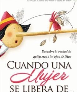 Cuando Una Mujer Se Libera De La Mentira - Cheryl Brodersen [Bolsilibro]
