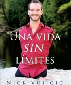 Una Vida Sin Límites - Nick Vujicic
