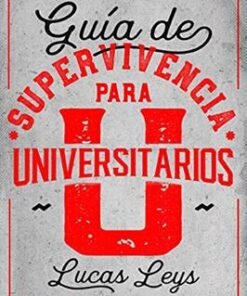 Guia De Supervivencia Para Universitarios - Lucas Leys