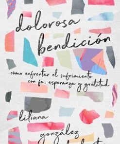Dolorosa Bendición - Liliana González de Benítez